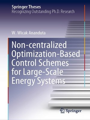 cover image of Non-centralized Optimization-Based Control Schemes for Large-Scale Energy Systems